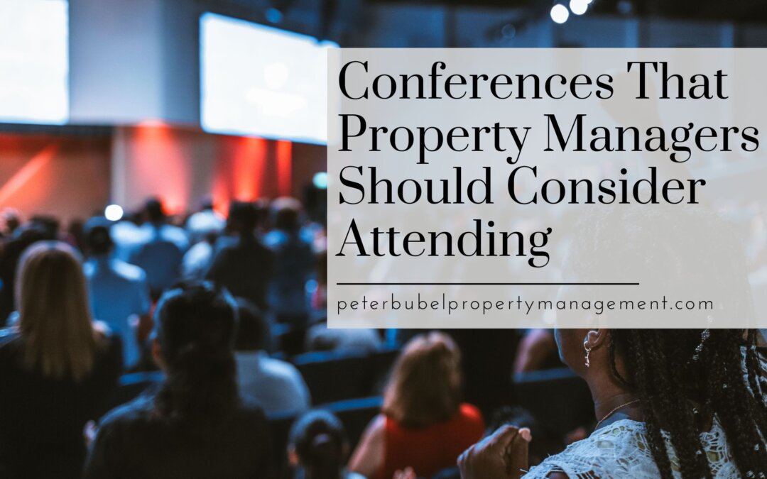 Conferences That Property Managers Should Consider Attending