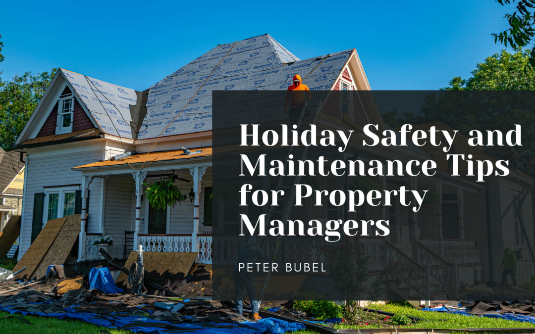 Holiday Safety and Maintenance Tips for Property Managers