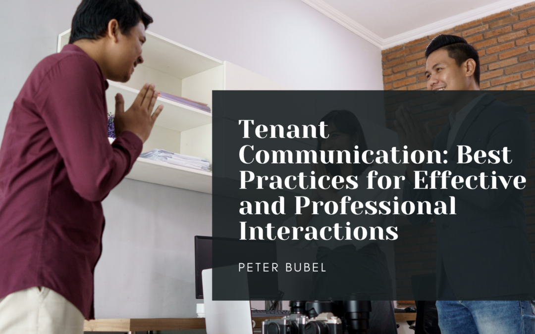 Tenant Communication: Best Practices for Effective and Professional Interactions