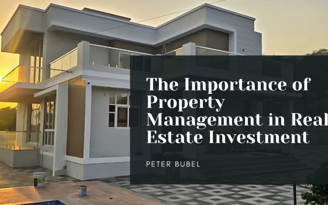 The Importance of Property Management in Real Estate Investment